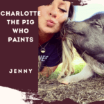 Charlotte the Pig Who Paints